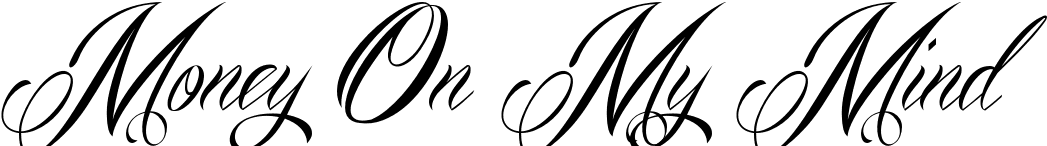 Money On My Mind Tattoo In Mardian Font - Money On My Mind Tattoo Designs - Free Transparent PNG Clipart Images Download. - Transparent PNG Free Download | PNGio