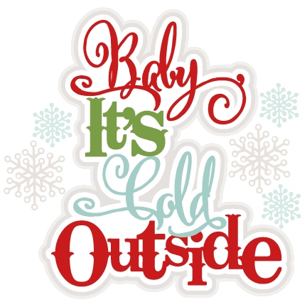 Baby, It's Cold Outside Svg Scrapbook Title Winter - Baby Its Cold Outside Clipart - Free Transparent PNG Clipart Images Download. - Transparent PNG Free Download | PNGio