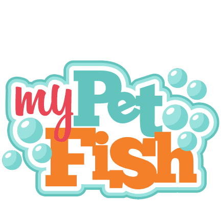 My Pet Fish Svg Cutting File For Cricut Betta Fish - My Pet Is A Fish - Transparent PNG Free Download | PNGio