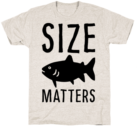 Size Matters Fishing Mens T-shirt - Posters On Saving Animals Transparent PNG - 484x484 - Free Download on - Fish Transparent PNG Free Download