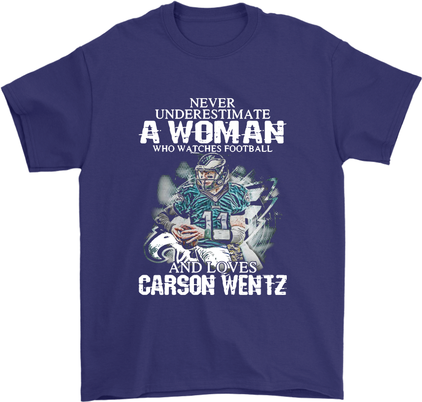 A Woman Watches Football And Love Carson Wentz Sports - Shirt Transparent PNG - 1024x1024 - Free Download on - Football Transparent PNG Free Download