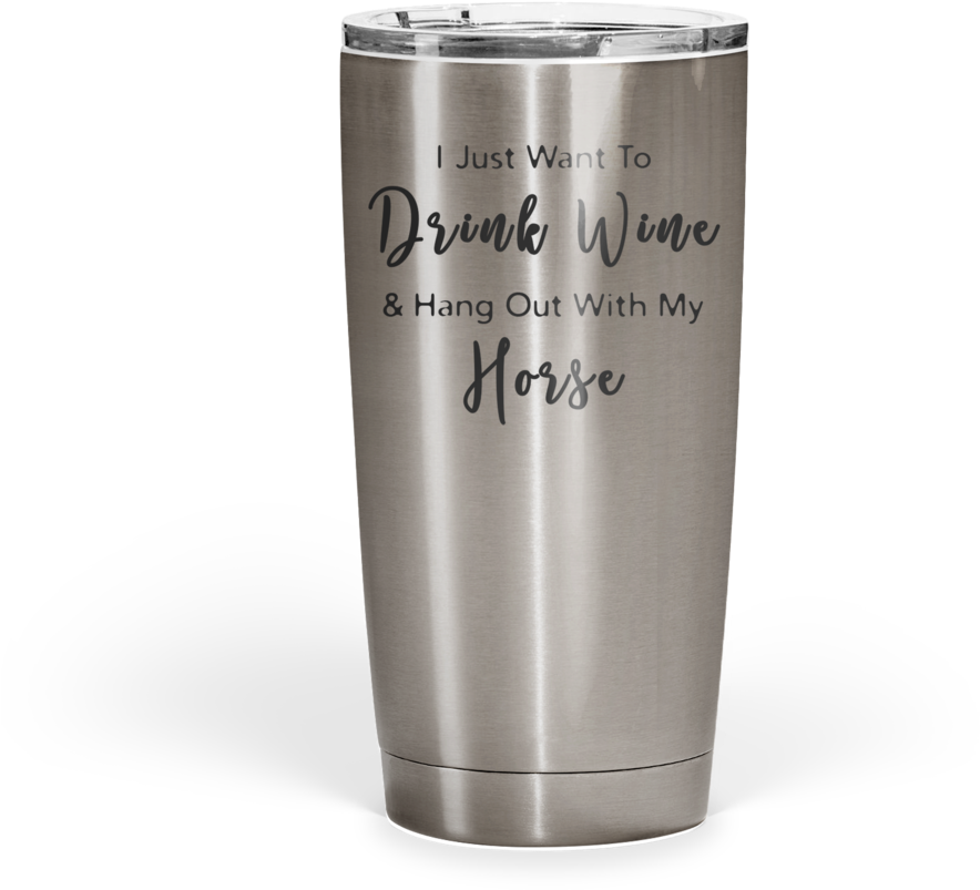Drink Wine & Hang Out With My Horse Stainless Steel - Wine Transparent PNG - 1024x1024 - Free Download on - Horse Transparent PNG Free Download