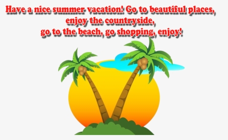 Summer Breaks Wishes Png Transparent Image, Png Download - Summer Transparent PNG Free Download