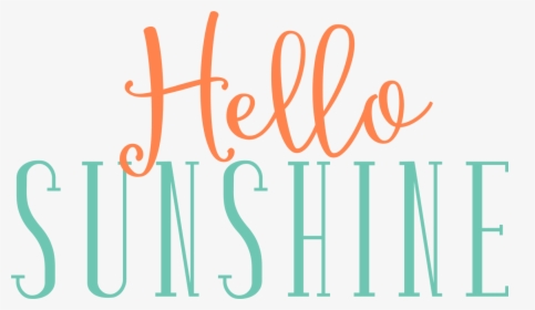 Hello Sunshine - Calligraphy, HD Png Download - Sun Transparent PNG Free Download