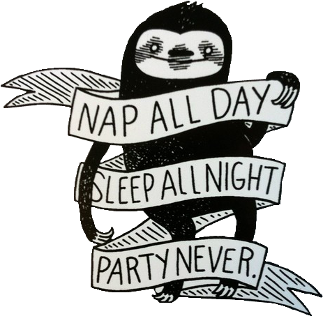U003c Great Tattoo Idea For Me Lol - Nap All Day Sleep All Night Party Never Print - Free Transparent PNG Clipart Images Download. - Tattoo Transparent PNG Free Download