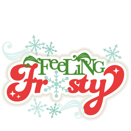 Download Winter Svg No Background Clipart Borders And - Feeling Frosty - Free Transparent PNG Clipart Images Download. - Winter Transparent PNG Free Download