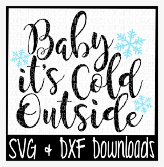 Baby It's Cold Outside * Winter * Snow Cutting File - Calligraphy Transparent PNG - 800x532 - Free Download on - Winter Transparent PNG Free Download